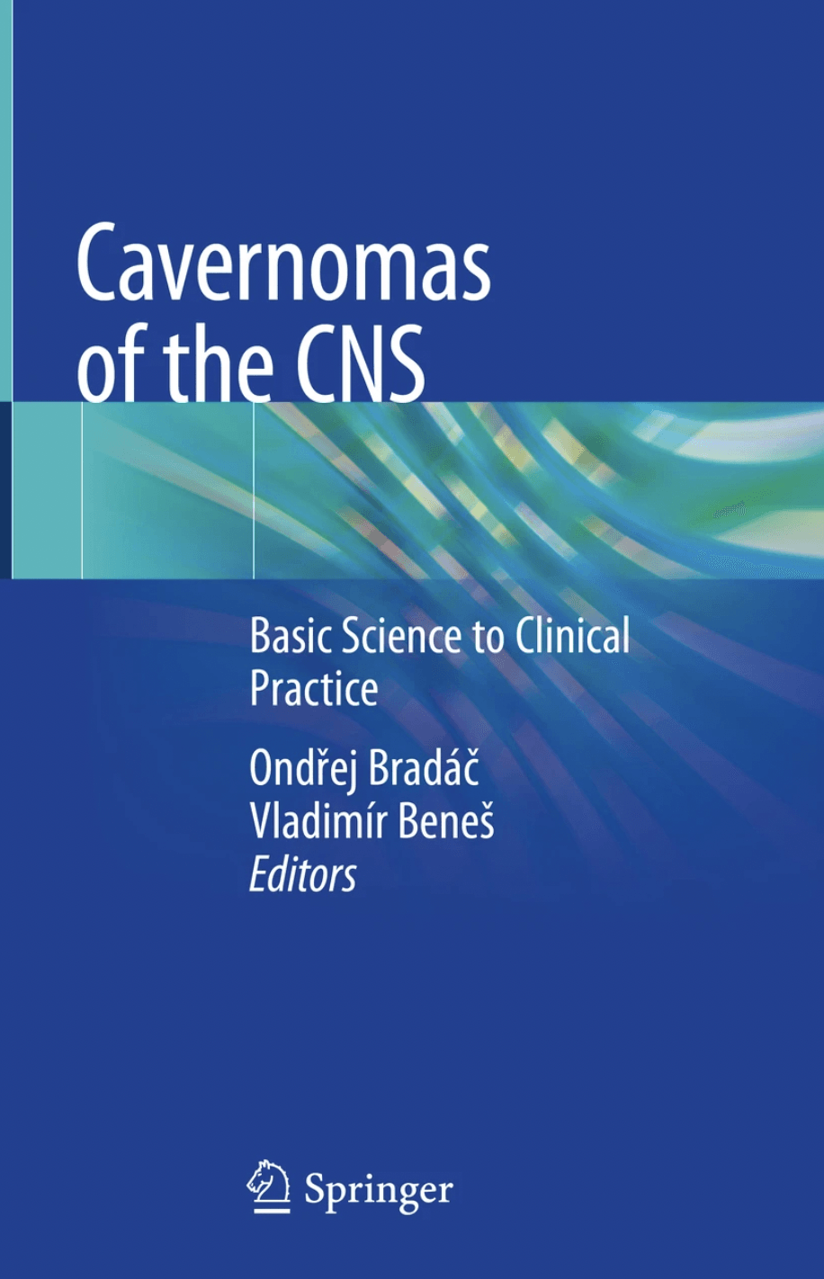 Cavernomas of the CNS: Basic Science to Clinical Practice